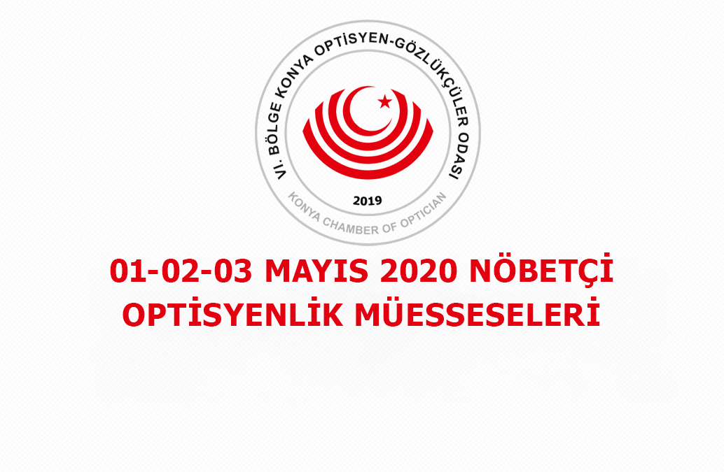 01-02-03 MAYIS 2020 NÖBETÇİ OPTİSYENLİK MÜESSESELERİ