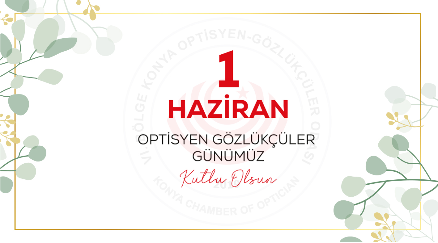 1 Haziran Gözlükçüler ve Optisyenler Günümüz Kutlu Olsun