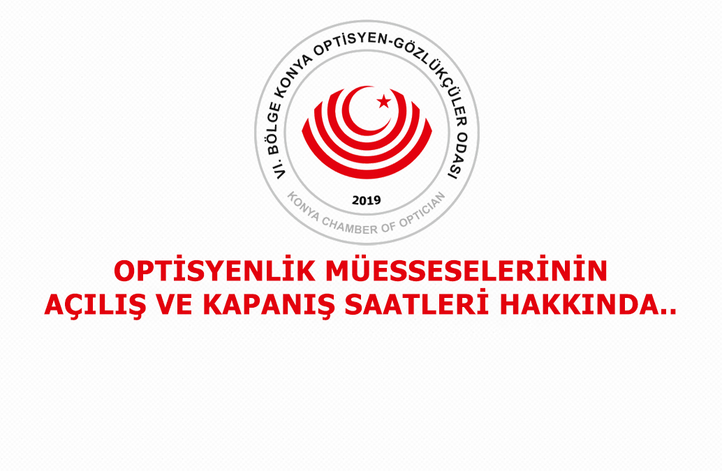 Optisyenlik Müesseselerinin Açılış-Kapanış Saatleri Hk.