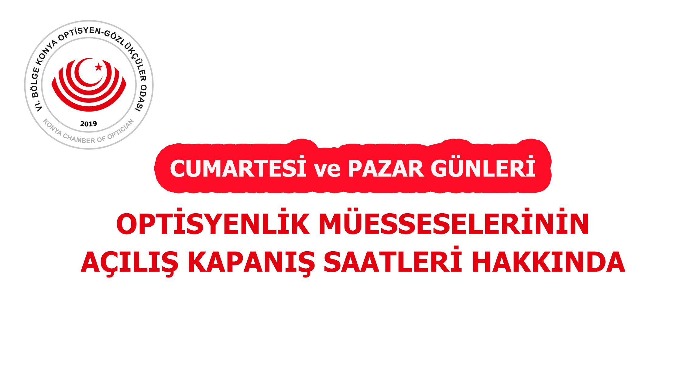 Cumartesi ve Pazar Günleri Optisyenlik Müesseselerinin Açılış Kapanış Saatleri Hakkında