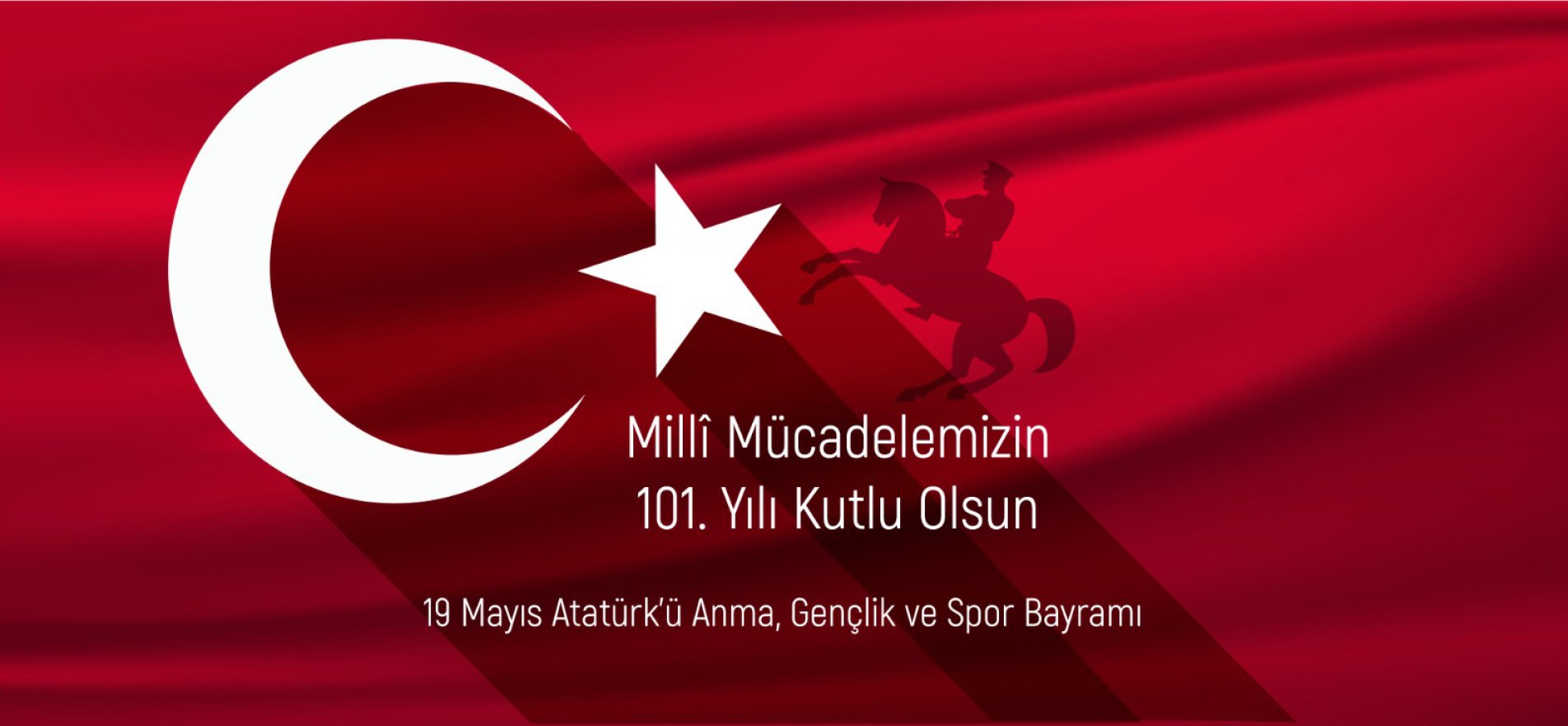 19 Mayıs Atatürk'ü Anma, Gençlik ve Spor Bayramı Kutlu Olsun