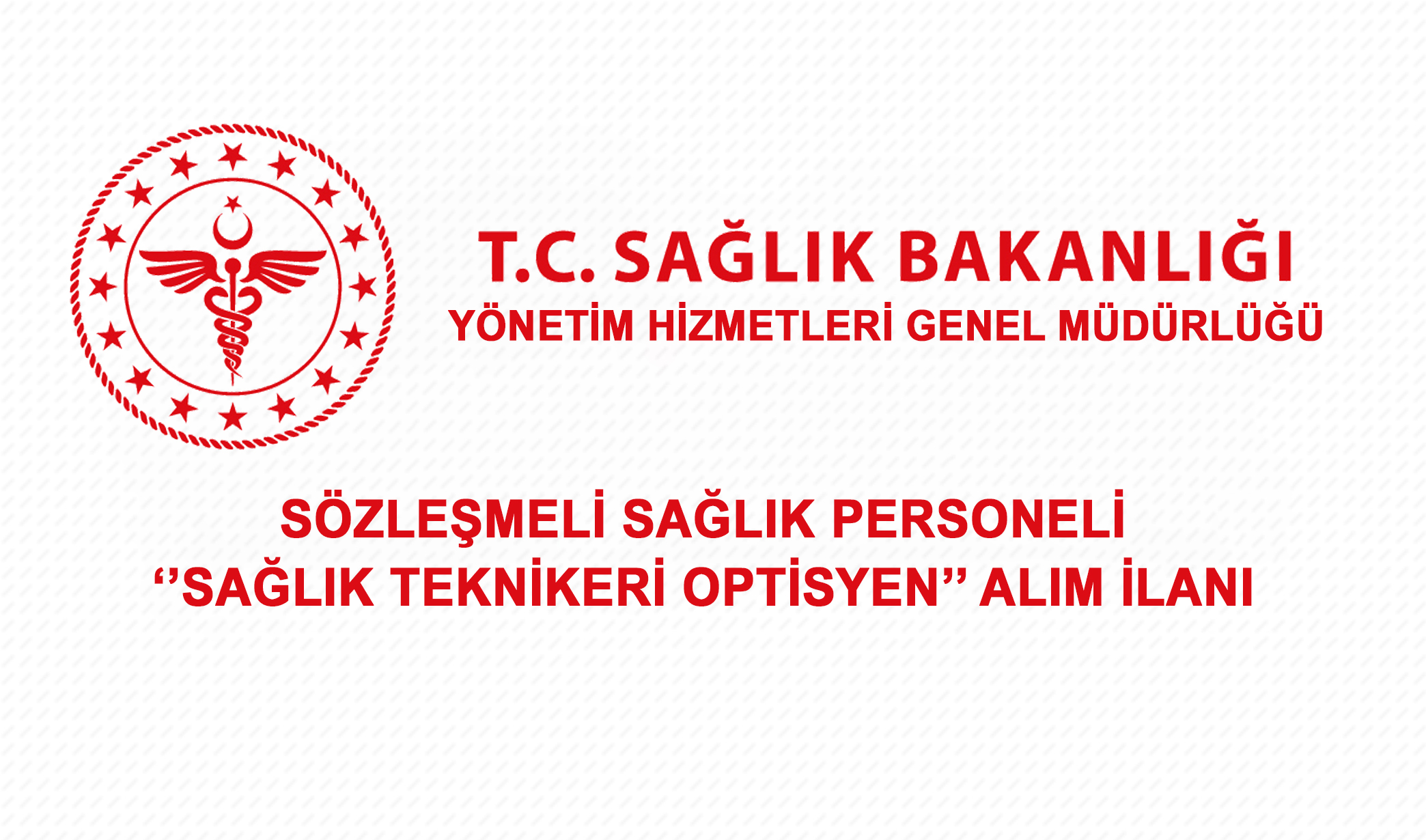 Sağlık Bakanlığından Sağlık Teknikeri Optisyen Alım İlanı..