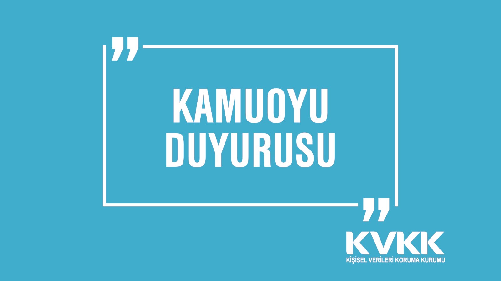 Veri Sorumluları Siciline Kayıt Hakkında Kamuoyu Duyurusu
